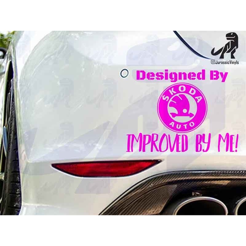 Designed By - Skoda Improved by Me