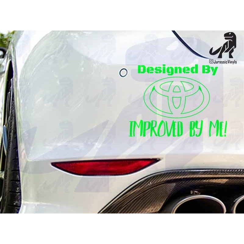 Designed By - Toyota Improved by Me