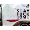 Stay The F*Ck Home