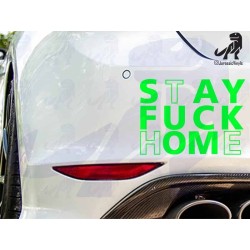 Stay The F*** Home