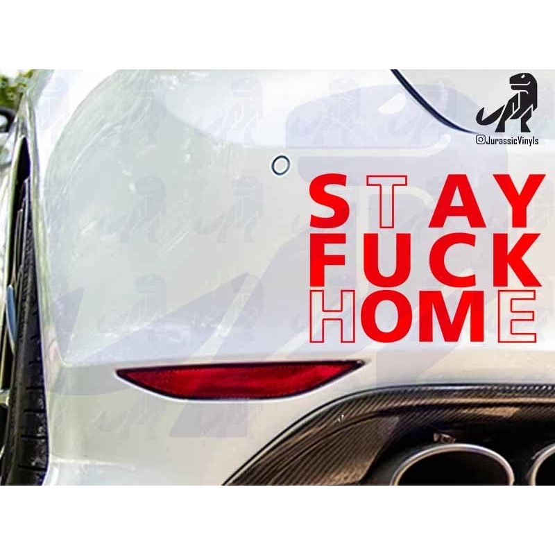 Stay The F*Ck Home