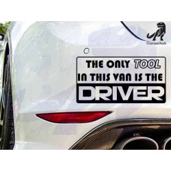 The Only Tool in this Van is the  Driver